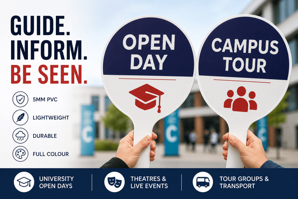 Handheld paddle signs for event signage including university open days and tour groups made from 5mm PVC
